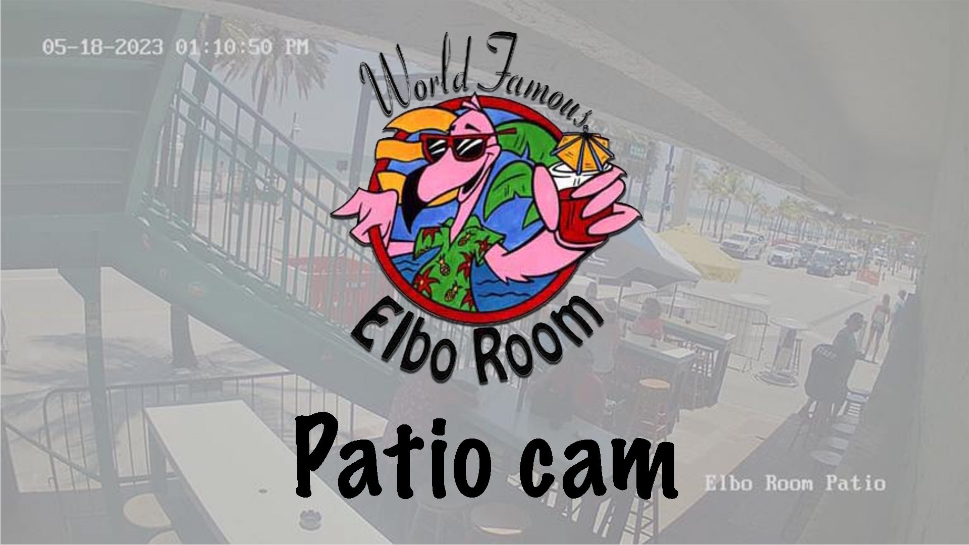 ElboRoom Patio Cam